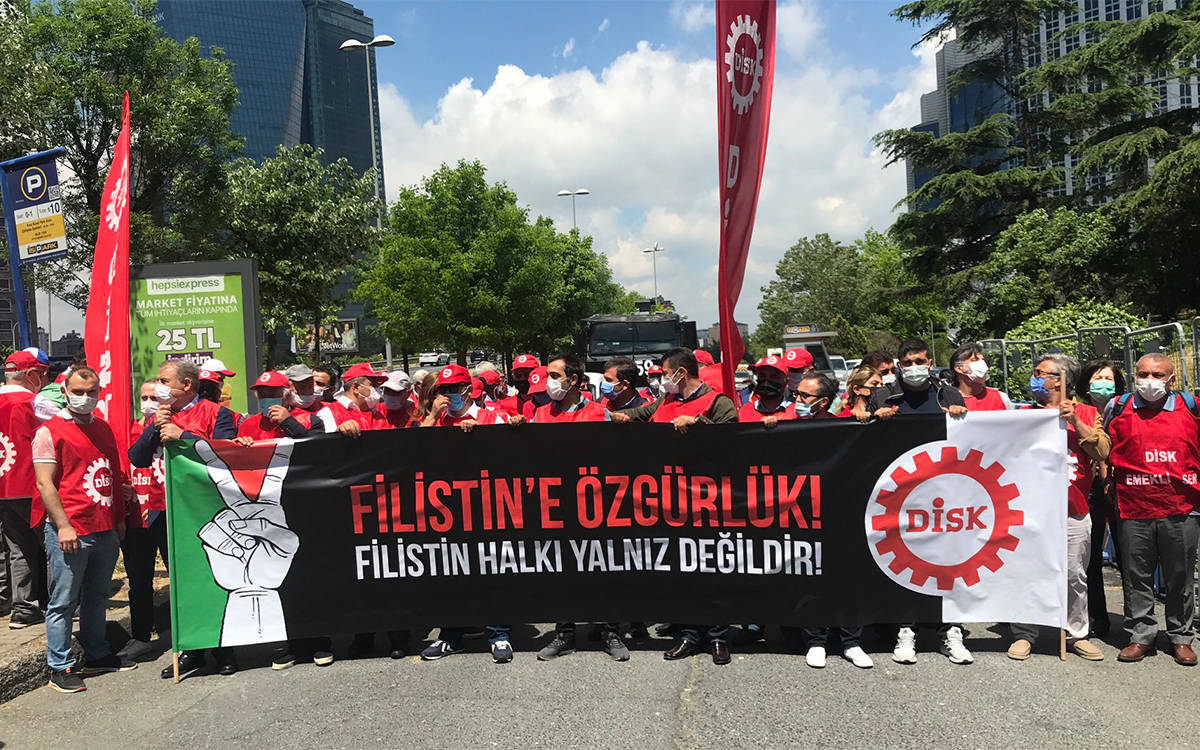 DİSK: We will strengthen our solidarity with the Palestinian working class