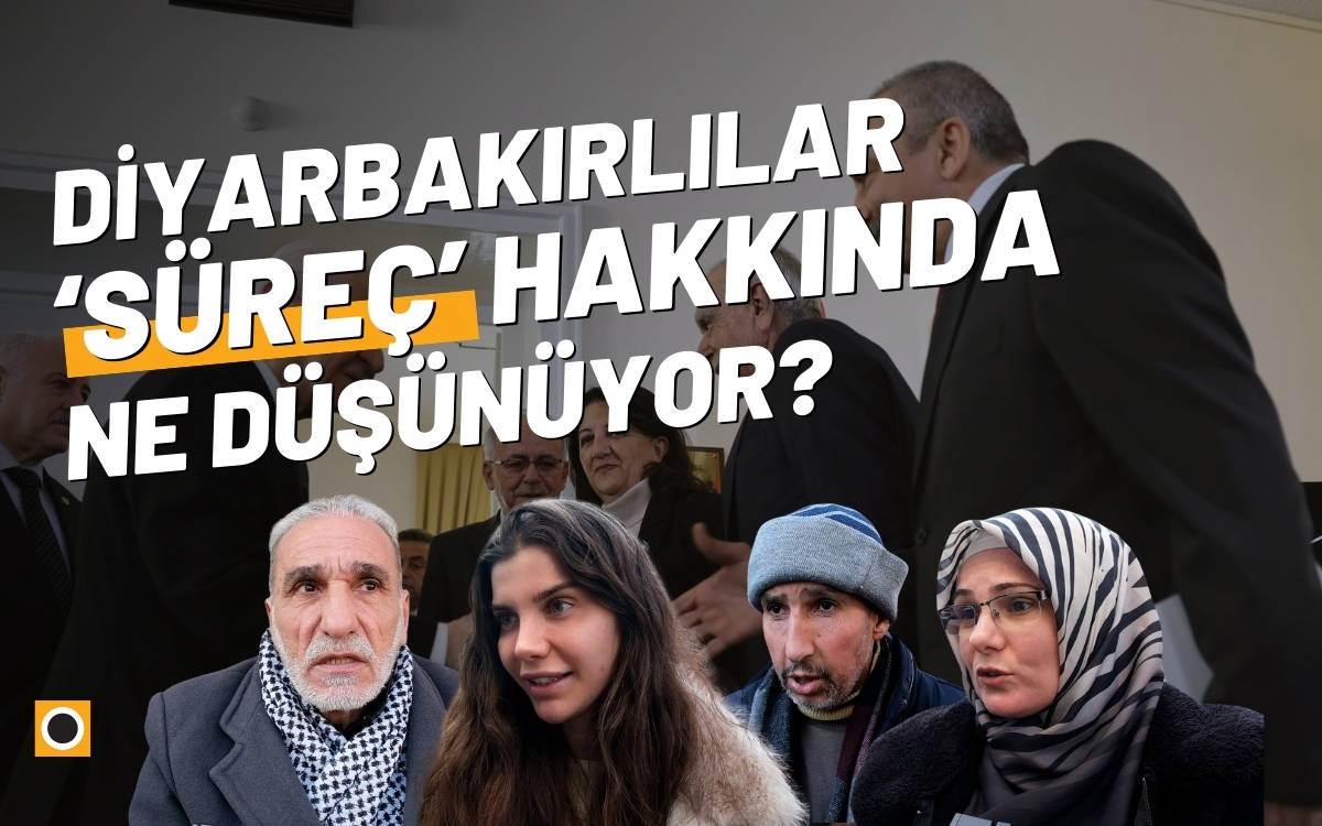 Diyarbakırlılar 'süreç' hakkında ne düşünüyor?