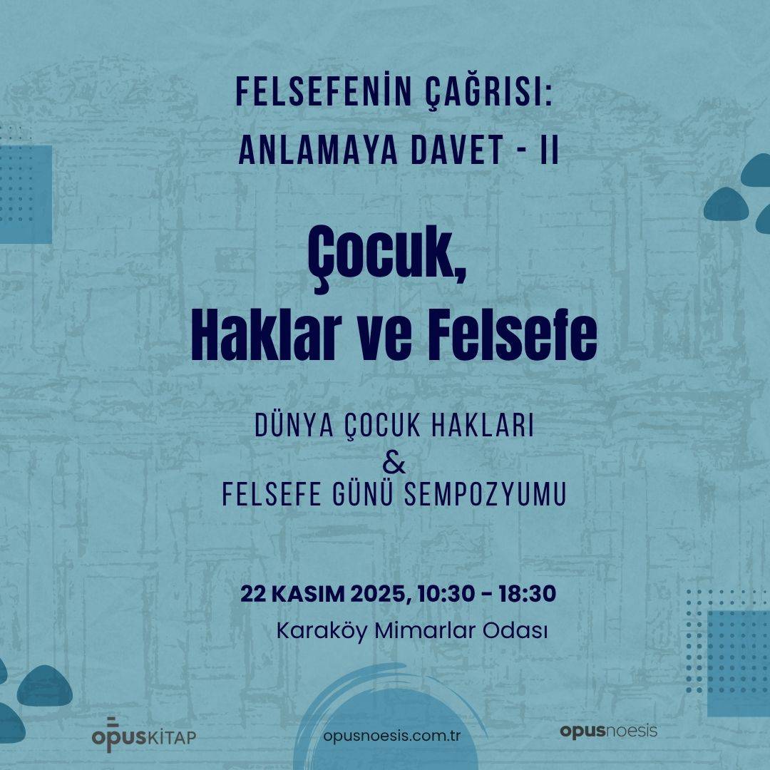 “Çocuk, Haklar ve Felsefe” Sempozyumu 22 Kasım'da gerçekleştirilecek