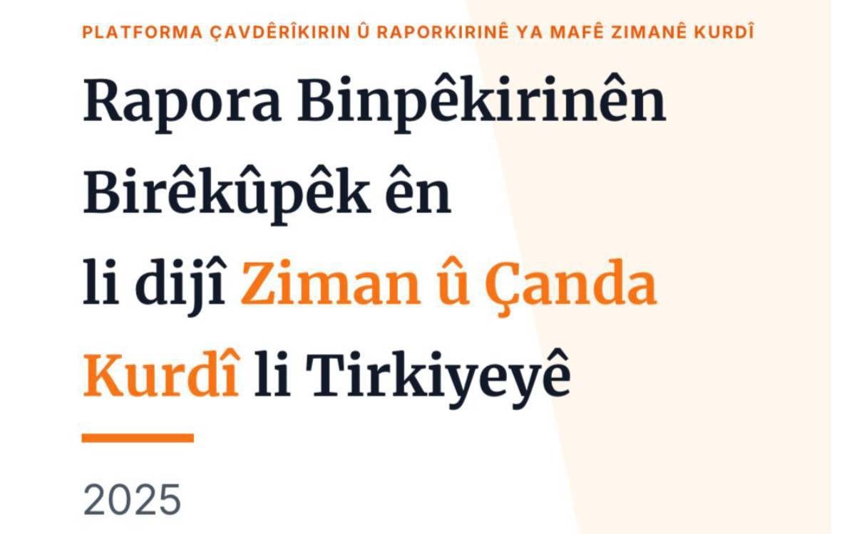"Ziman û çanda Kurdî sala 2025an di bin siya binpêkirinên sîstematîk de derbas bû"