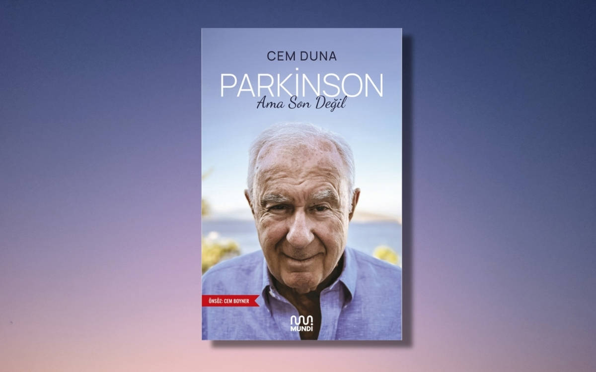 Bir kitap, bir yazar:  Parkinson Ama Son Değil