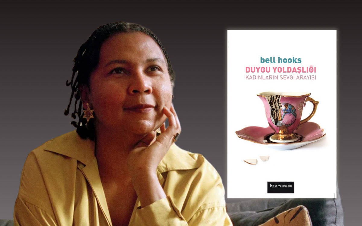 Duygu Yoldaşlığı: bell hooks’la sevgi, emek, dayanışma ve daha fazlası üzerine