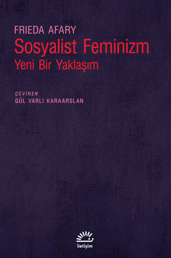 Sosyalist Feminizm-Yeni Bir Yaklaşım - Frieda Afary (Çev. Gül Varlı Karaarslan)