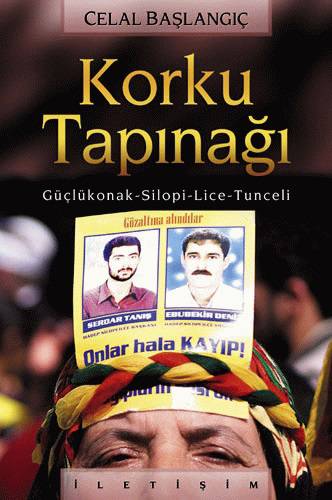 Korku Tapınağı - Güçlükonak-Silopi-Lice-Tunceli/İletişim Yayınları/2001/304 sayfa