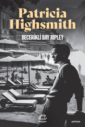Becerikli Bay Ripley - Patricia Highsmith (Çev. Armağan İlkin)