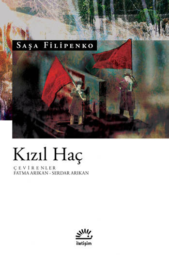 Kızıl Haç - Saşa Filipenko (208 sayfa)
