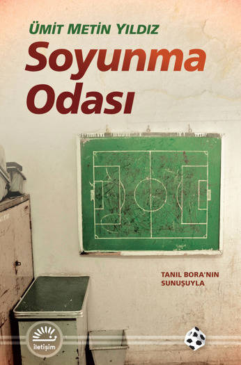 Soyunma Odası - Ümit Metin Yıldız (205 sayfa)