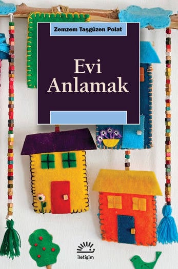 Evi Anlamak - Zemzem Taşgüzen Polat (189 sayfa)