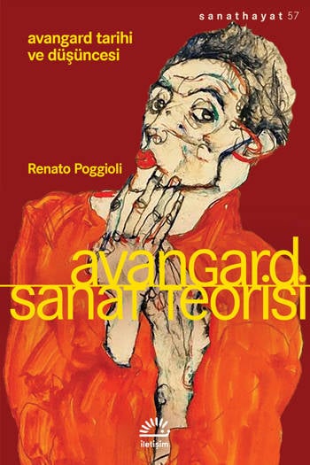 Avangard-Sanat Teorisi Avangard Düşüncesi ve Tarihi - Renato Poggioli (Çev. Ayşe Boren) (309 sayfa)