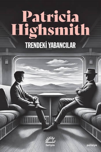 Trendeki Yabancılar - Patricia Highsmith (Çev. Tomris Uyar) (270 sayfa)