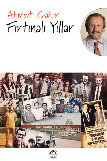 Fırtınalı Yıllar - Ahmet Çakır (319 sayfa)