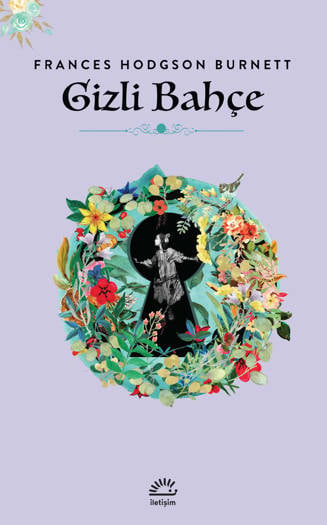 Gizli Bahçe - Frances Hodgson Burnett (Çev. Başak Bekişli) (420 sayfa)