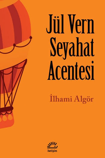 Jül Vern Seyahat Acentesi - İlhami Algör (178 sayfa)