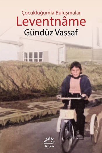 Çocukluğumla Buluşmalar-Leventnâme - Gündüz Vassaf (108 sayfa)