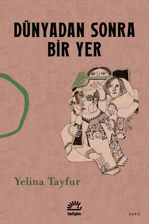 Dünyadan Sonra Bir Yer - Yelina Tayfur (151 sayfa)