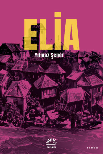 Elia Yılmaz - Şener (152 sayfa)