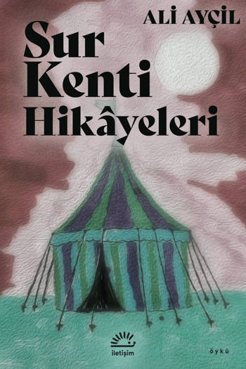 Sur Kenti Hikâyeleri - Ali Ayçil (127 sayfa)