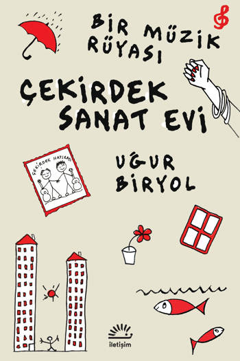 Bir Müzik Rüyası-Çekirdek Sanat Evi - Uğur Biryol (207 sayfa)