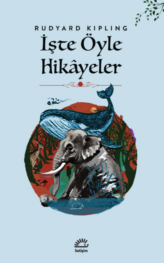 İşte Öyle Hikâyeler Rudyard Kipling (Çev. Celâl Demirel) (187 sayfa)