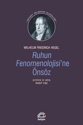 Ruhun Fenomenolojisi'ne Önsöz - Georg Wilhelm Friedrich Hegel (Çev. Ragıp Ege) (142 sayfa)