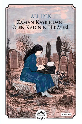 Zaman Kaybından Ölen Kadının Hikâyesi - Ali İpek (124 sayfa)