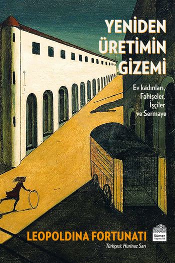 Yeniden Üretimin Gizemi - Leopoldina Fortunati (Çev. Hurnaz Sarı) (264 sayfa)