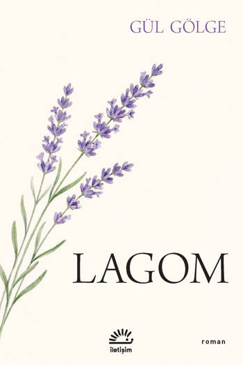Lagom - Gül Gölge (198 sayfa)