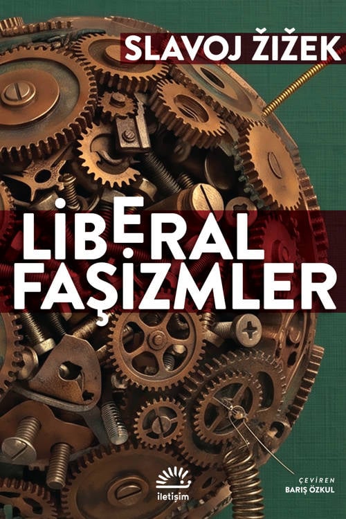 Liberal Faşizmler - Slavoj Žižek (Çev. Barış Özkul) (224 sayfa)