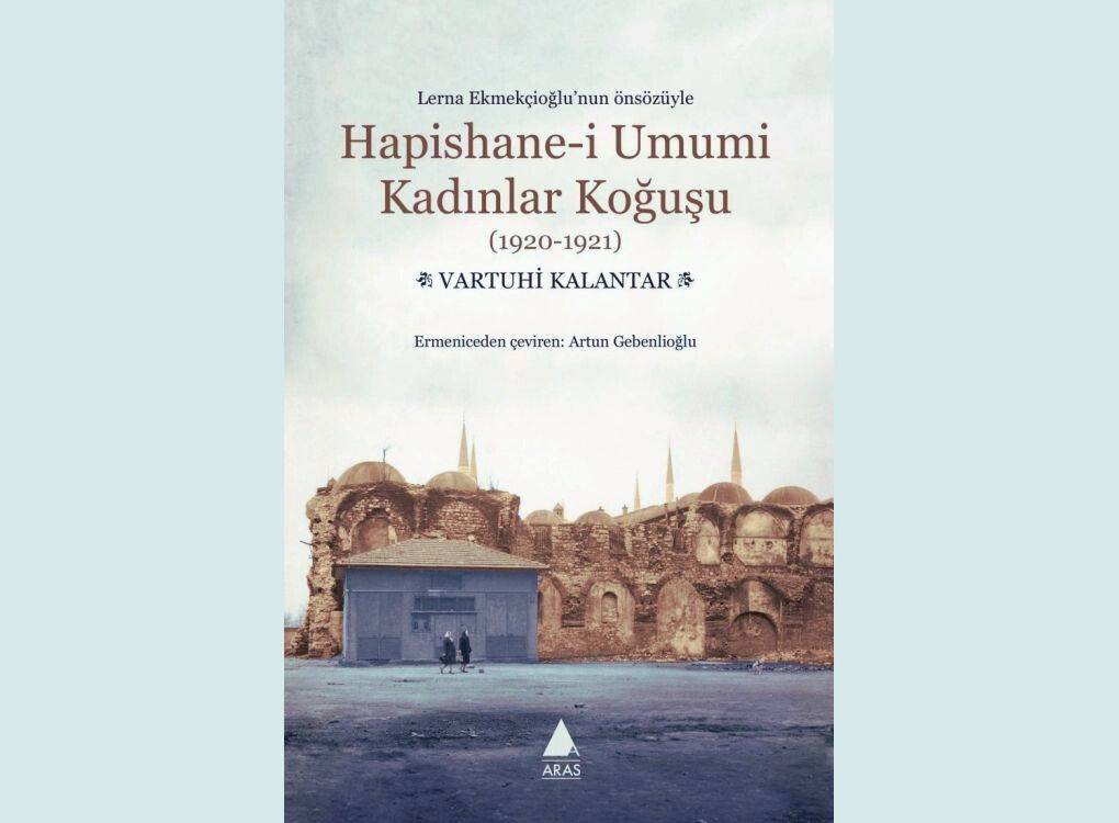 Aras'tan yeni kitap: Hapishane-i Umumi Kadınlar Koğuşu