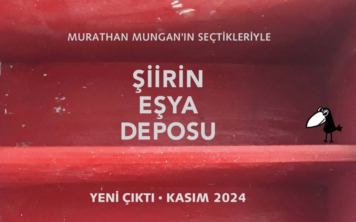 Murathan Mungan’ın seçtikleriyle "Şiirin Eşya Deposu" raflardaki yerini aldı