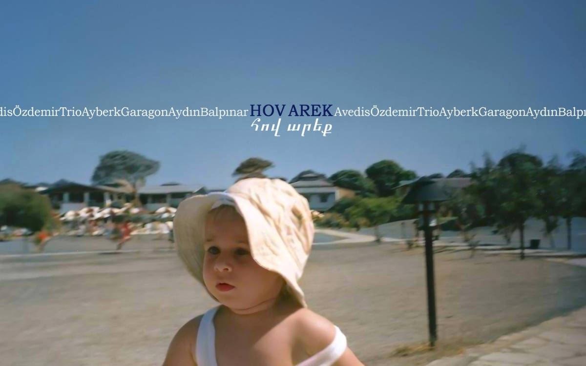 Avedis Özdemir Trio’dan ‘Hov arek’ albümü