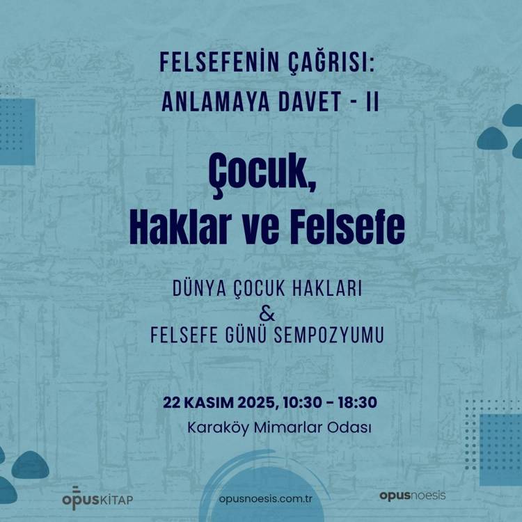 “Çocuk, Haklar ve Felsefe” Sempozyumu 22 Kasım'da gerçekleştirilecek