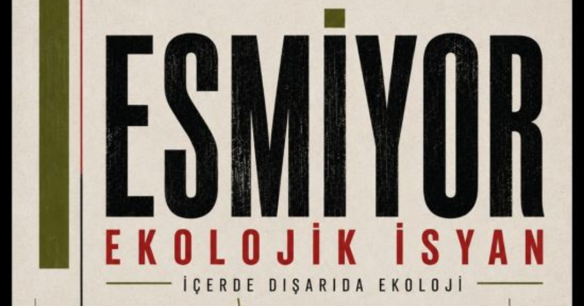 'Esmiyor Ekolojik İsyan' sergisi  7 Eylül'de açılıyor