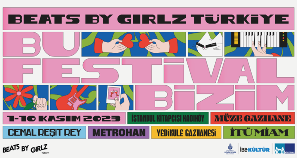 Beats By Girlz Türkiye festivali başlıyor