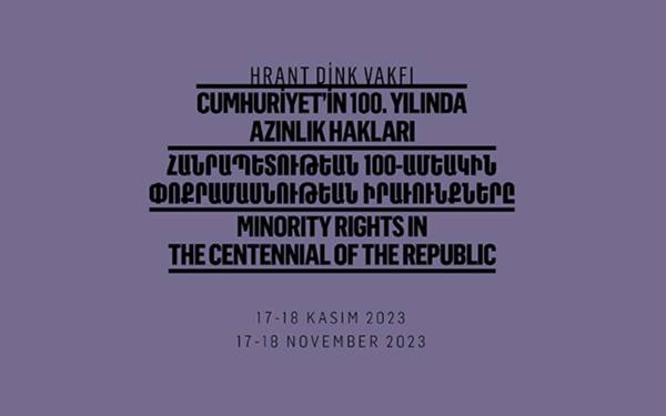 Hrant Dink Vakfı’nda “Cumhuriyet’in 100. Yılında Azınlık Hakları” konferansı düzenlenecek