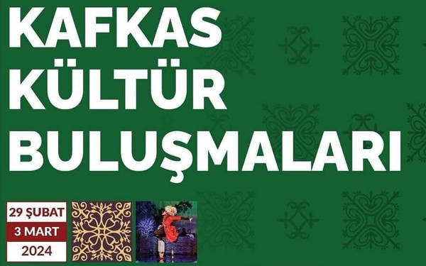 Kafkas halkları 'Kültür Buluşmaları'yla 4 gün boyunca Yenikapı'da bir araya gelecek