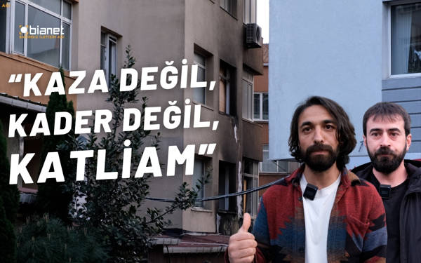"Beşiktaş'taki yangın kaza-kader değil, katliam"