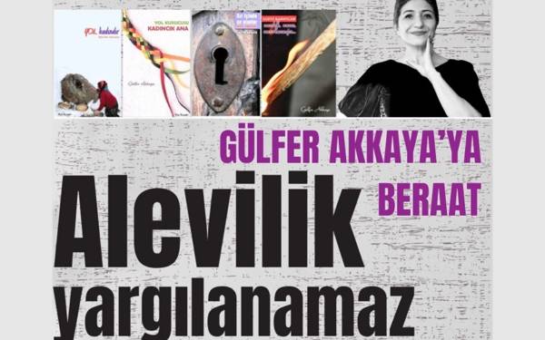 17+ Alevi Kadınlar: Gülfer Akkaya için beraate hükmedin