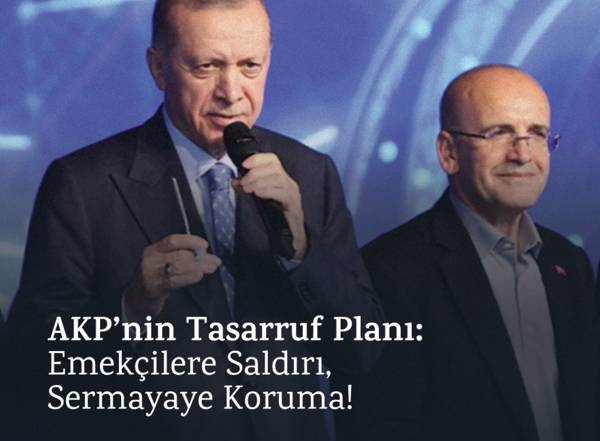 EHP: AKP'nin tasarruf planı emekçilere saldırı, sermayeye koruma