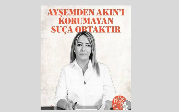 "Haberin Var Mı?" İnisiyatifinden Ayşemden Akın için imza kampanyası