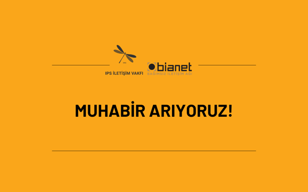 IPS İletişim Vakfı/bianet, Muhabir arıyor