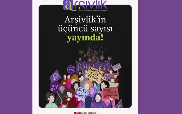 Şiddet, adalet ve dayanışmanın izinde: “Arşivlik” Bülteni’nin 3. sayısı yayında