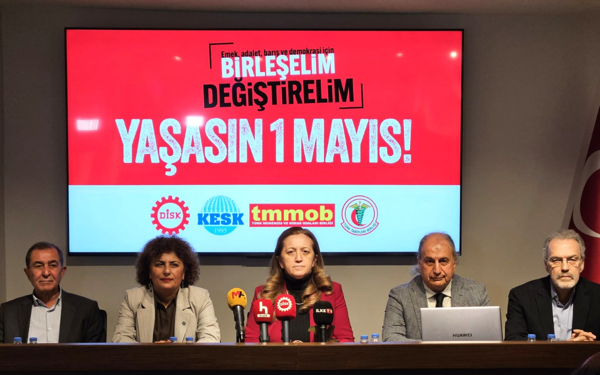 DİSK, KESK, TMMOB ve TTB: İstanbul'da 1 Mayıs meydanı Taksim Meydanı'dır