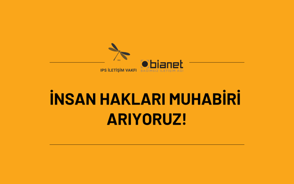bianet, İnsan Hakları Muhabiri arıyor
