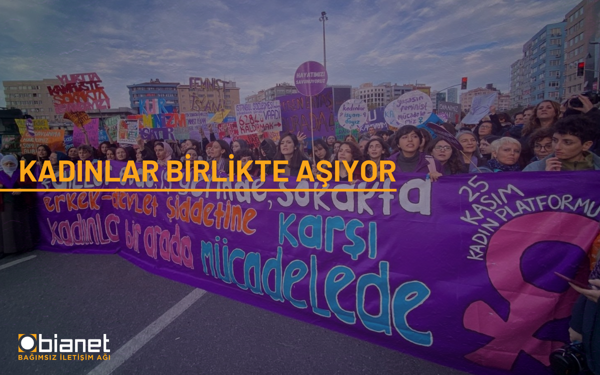 25 Kasım: Kadınlar Birlikte Aşıyor