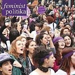 /haber/feminist-politika-nin-altinci-sayisi-cikti-121719