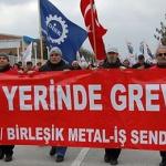 /haber/united-metal-workers-union-on-strike-128822
