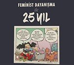 /haber/cizgilerle-feminist-dayanismanin-25-yili-181294