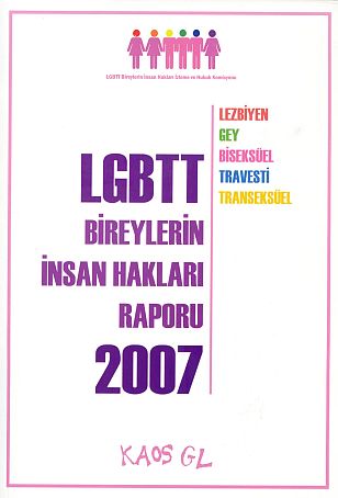 KAOS GL'nin 2007 LGBTT Bireylerin İnsan Hakları Raporu Çıktı