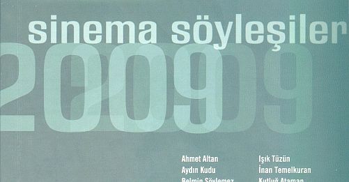 Boğaziçi Üniversitesi Sinema Söyleşileri 2009 Yıllığı Çıktı
